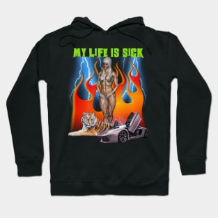 My Life Is SICK Retro 90's 2000's Cool Design Hot Babe Tiger And Also A Car Hoodie